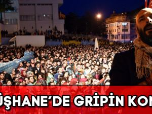 GÜMÜŞHANE’DE GRİPİN KONSERİ