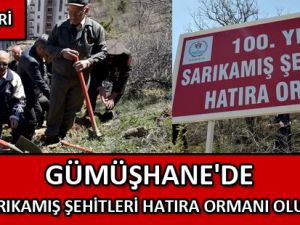 GÜMÜŞHANE SARIKAMIŞ ŞEHİTLERİ ORMANI OLUŞTURULDU