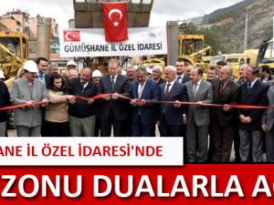 GÜMÜŞHANE İL ÖZEL İDARESİ'NDE İŞ SEZONU DUALARLA AÇILDI