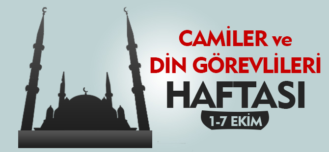 CAMİLER VE DİN GÖREVLİLERİ HAFTASI