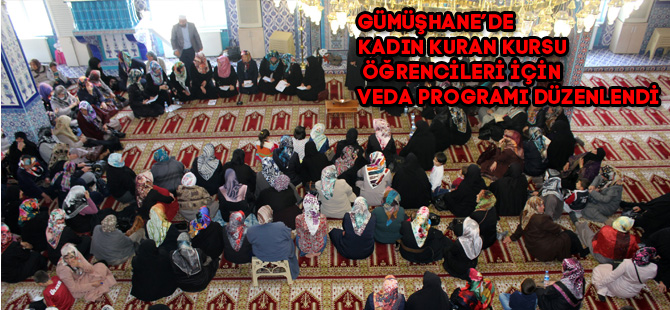 GÜMÜŞHANE’DE KADIN KURAN KURSU ÖĞRENCİLERİ İÇİN VEDA PROGRAMI DÜZENLENDİ