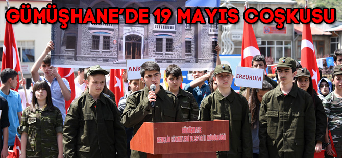 GÜMÜŞHANE’DE 19 MAYIS COŞKUSU