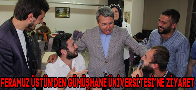 FERAMUZ ÜSTÜN'DEN GÜMÜŞHANE ÜNİVERSİTESİ’NE ZİYARET