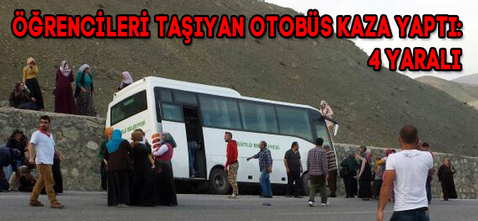 ÖĞRENCİLERİ TAŞIYAN OTOBÜS KAZA YAPTI: 4 YARALI