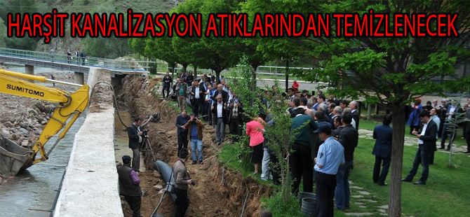 HARŞİT KANALİZASYON ATIKLARINDAN TEMİZLENECEK