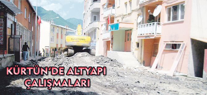 KÜRTÜN’DE ALTYAPI ÇALIŞMALARI