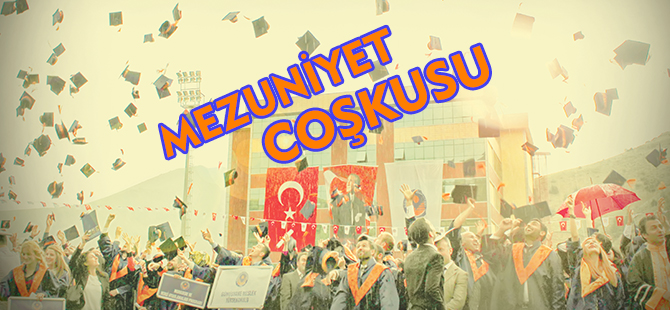 MEZUNİYET COŞKUSU