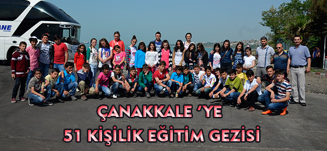 ÇANAKKALE ‘YE 51 KİŞİLİK EĞİTİM GEZİSİ