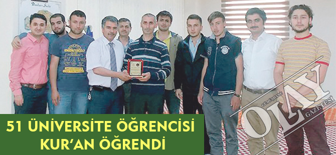 51 ÜNİVERSİTE ÖĞRENCİSİ KUR’AN ÖĞRENDİ