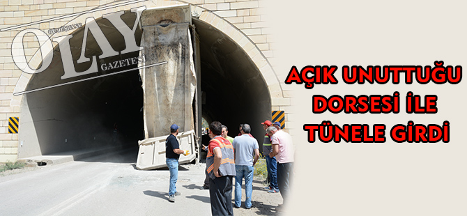 AÇIK UNUTTUĞU DORSESİ İLE TÜNELE GİRMEYE KALKIŞINCA OLANLAR OLDU