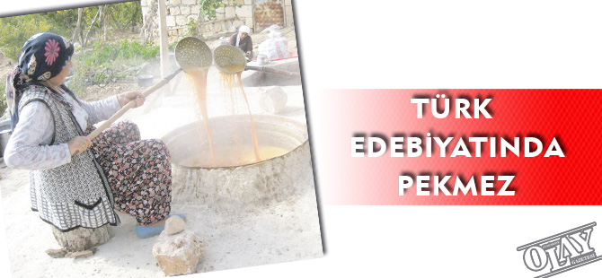 TÜRK EDEBİYATINDA PEKMEZ