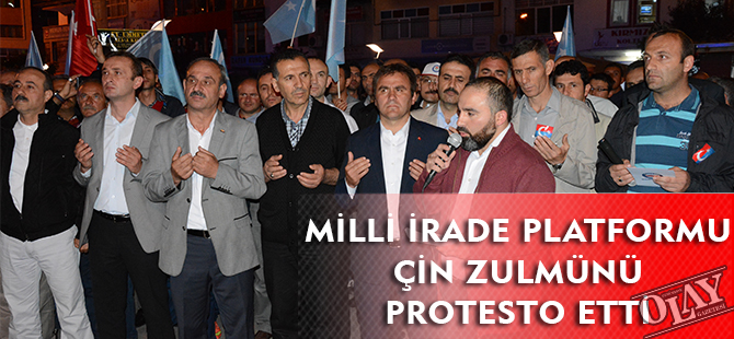 MİLLİ İRADE PLATFORMU ÇİN ZULMÜNÜ PROTESTO ETTİ