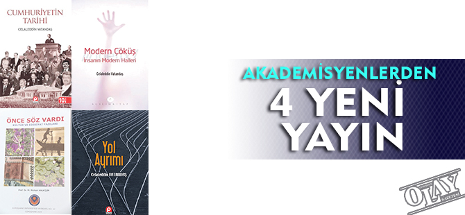 AKADEMİSYENLERDEN 4 YENİ YAYIN