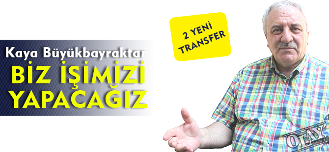 BİZ İŞİMİZİ YAPACAĞIZ