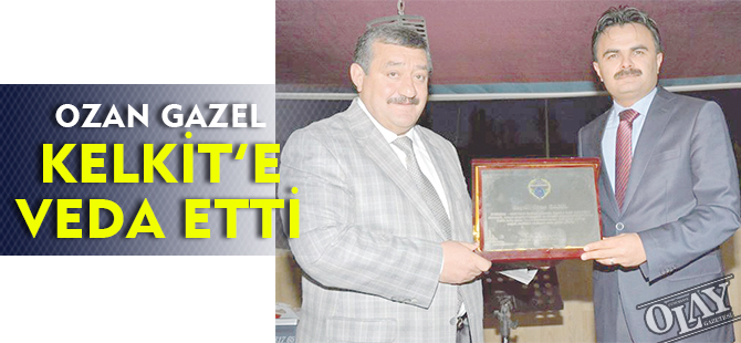 KAYMAKAM GAZEL, KELKİT’E VEDA ETTİ