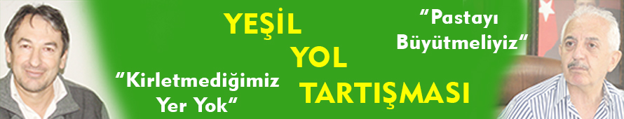 YEŞİL YOL TARTIŞMASI