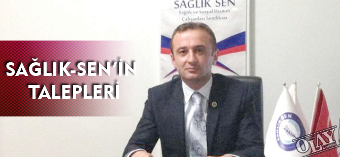 SAĞLIK-SEN’İN TALEPLERİ