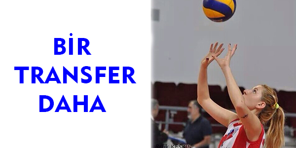 KIZLARDA BİR TRANSFER DAHA