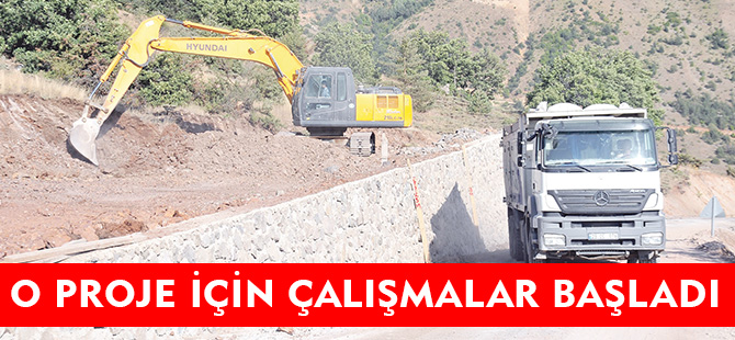 O PROJE İÇİN ÇALIŞMALAR BAŞLADI