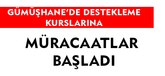 DESTEKLEME KURSLARINA MÜRACAAT BAŞLADI