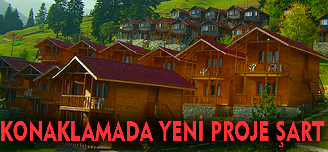 KONAKLAMADA YENİ PROJE ŞART