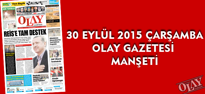 30 EYLÜL ÇARŞAMBA OLAY GAZETESİ MANŞETİ
