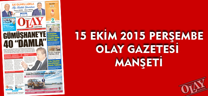 15 EKİM 2015 PERŞEMBE OLAY GAZETESİ MANŞETİ