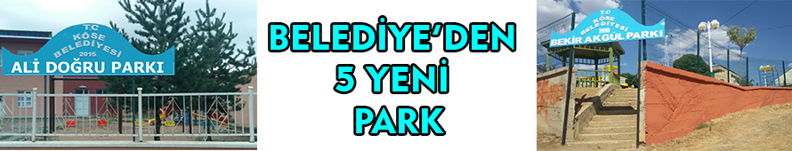 BELEDİYE'DEN 5 YENİ PARK