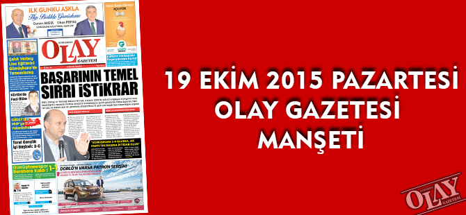19 EKİM 2015 PAZARTESİ OLAY GAZETESİ MANŞETİ