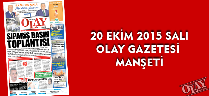 20 EKİM 2015 SALI OLAY GAZETESİ MANŞETİ