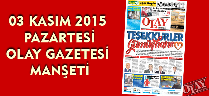 03 KASIM 2015 PAZARTESİ OLAY GAZETESİ MANŞETİ