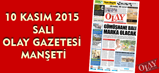10 KASIM 2015 SALI OLAY GAZETESİ MANŞETİ