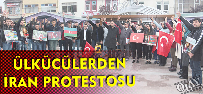 ÜLKÜCÜLERDEN İRAN PROTESTOSU