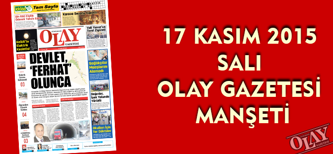 17 KASIM 2015 SALI OLAY GAZETESİ MANŞETİ