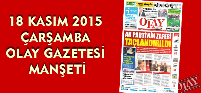 18 KASIM 2015 ÇARŞAMBA OLAY GAZETESİ MANŞETİ