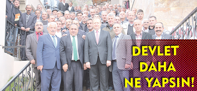 DEVLET DAHA NE YAPSIN!