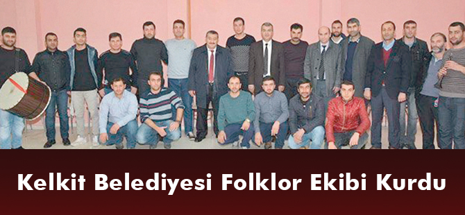 Kelkit Belediyesi Folklor Ekibi Kurdu
