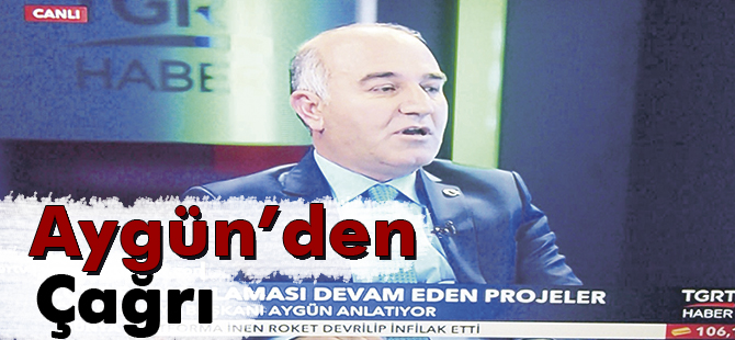 Aygün’den Çağrı