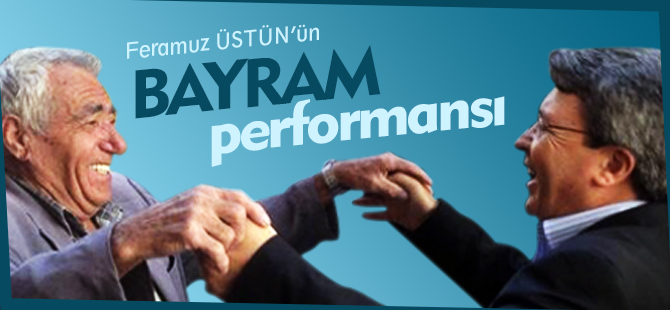 FERAMUZ ÜSTÜN'ÜN BAYRAM PERFORMANSI