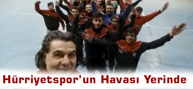 Hürriyet spor’un Havası Yerinde