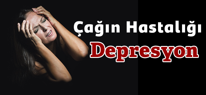 Çağın Hastalığı: Depresyon