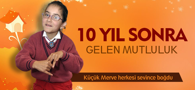 10 YIL SONRA GELEN MUTLULUK