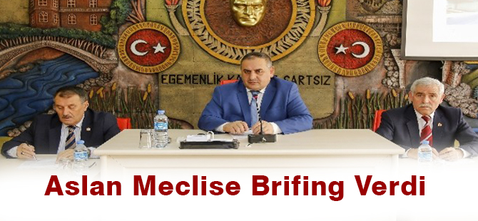 Aslan Meclise Brifing Verdi