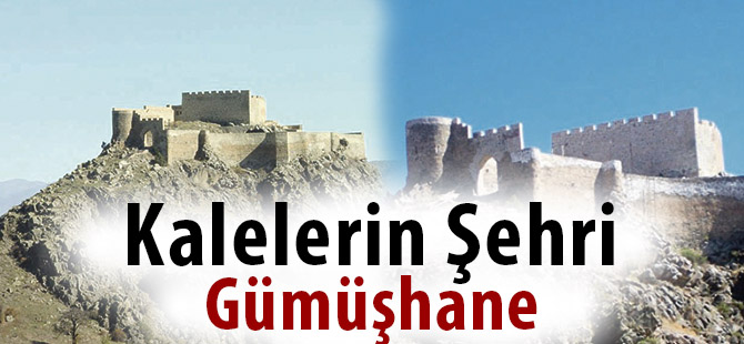 Kalelerin Şehri Gümüşhane