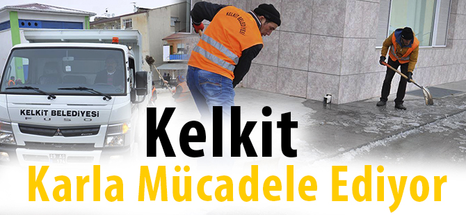 Kelkit Karla Mücadele Ediyor