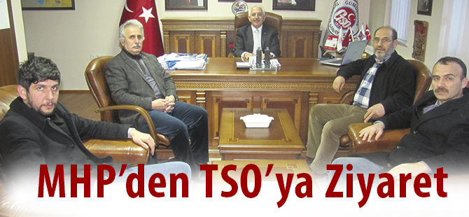 MHP’den TSO’ya Ziyaret