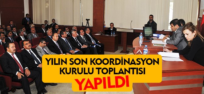 YILIN SON KOORDİNASYON TOPLANTISI YAPILDI