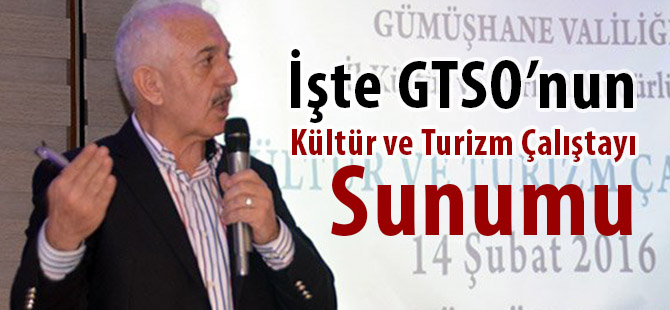 İşte GTSO’nun Kültür ve Turizm Çalıştayı sunumu