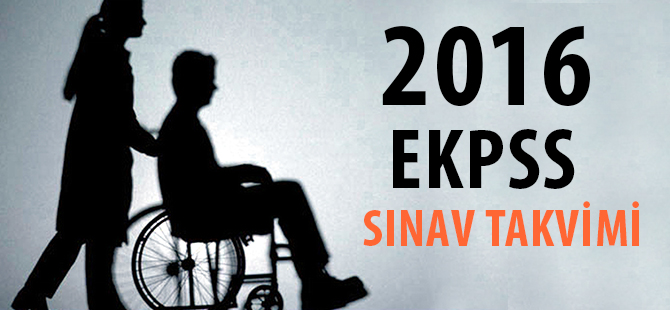 2016 EKPSS SINAV TAKVİMİ