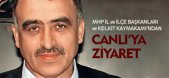 CANLI'YA ZİYARET